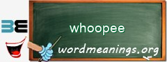 WordMeaning blackboard for whoopee